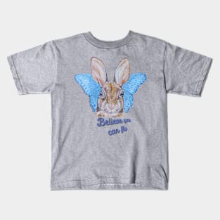 Believe You Can Fly Bunny Kids T-Shirt